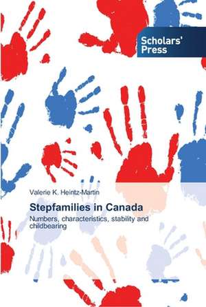 Stepfamilies in Canada de Valerie K. Heintz-Martin