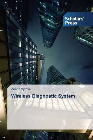 Wireless Diagnostic System de Zenon Syroka