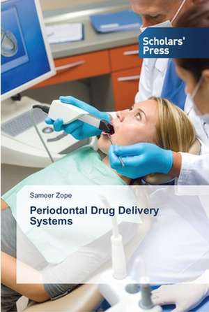 Periodontal Drug Delivery Systems de Sameer Zope