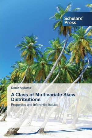 A Class of Multivariate Skew Distributions de Deniz Akdemir