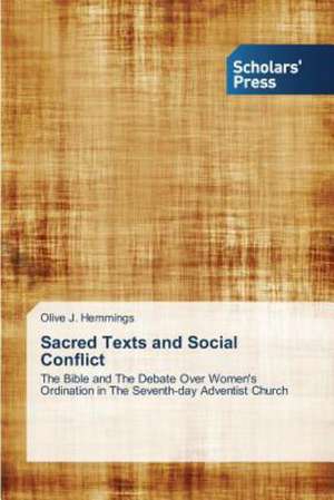 Sacred Texts and Social Conflict de Olive J. Hemmings