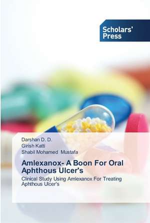 Amlexanox- A Boon For Oral Aphthous Ulcer's de Darshan D. D.