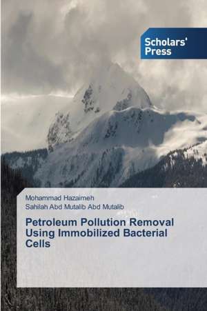 Petroleum Pollution Removal Using Immobilized Bacterial Cells de Mohammad Hazaimeh