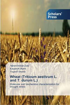 Wheat (Triticum aestivum L. and T. durum L.) de Harshvardhan Zala