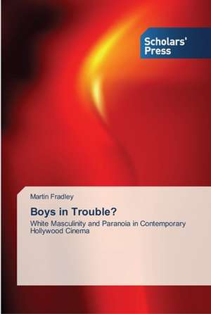 Boys in Trouble? de Martin Fradley