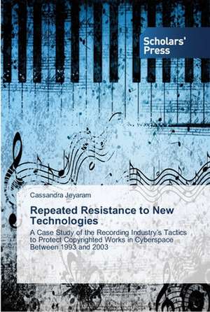 Repeated Resistance to New Technologies de Cassandra Jeyaram