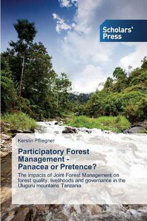 Participatory Forest Management - Panacea or Pretence?: The Saudi Experience de Kerstin Pfliegner