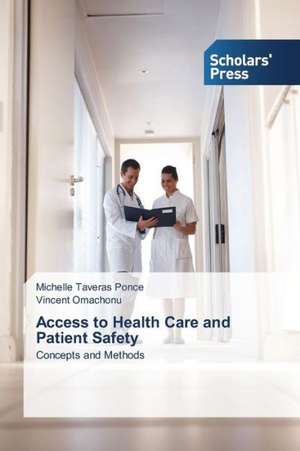 Access to Health Care and Patient Safety de Michelle Taveras Ponce