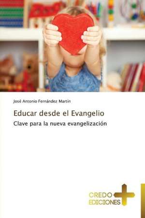 Educar Desde El Evangelio: A Nigerian Perspective de José Antonio Fernández Martín