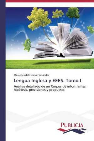 Lengua Inglesa y Eees. Tomo I: Una Mirada Epidemiologica de Mercedes del Fresno Fernández