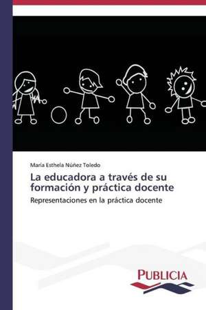 La Educadora a Traves de Su Formacion y Practica Docente: Emilio Carrere y Edgar Neville de María Esthela Núñez Toledo