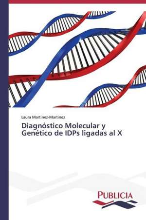 Diagnostico Molecular y Genetico de Idps Ligadas Al X: El Discurso Kirchnerista de Laura Martinez-Martinez