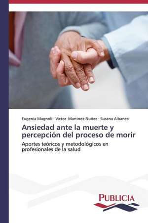 Ansiedad Ante La Muerte y Percepcion del Proceso de Morir: Estructura Sintactica y Pragmatica de Eugenia Magnoli