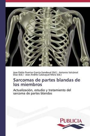 Sarcomas de Partes Blandas de Los Miembros: de La Agricultura Al Turismo de Jose Pablo Puertas García-Sandoval