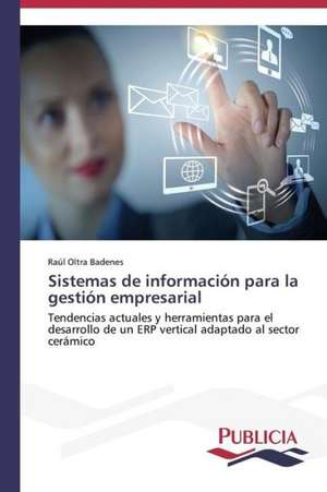 Sistemas de Informacion Para La Gestion Empresarial: Variacion Debida Al Ambiente y Genotipo de Raúl Oltra Badenes