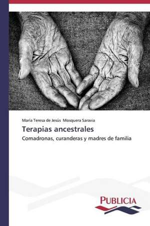 Terapias Ancestrales: Tratamiento Con Acido Lipoico de María Teresa de Jesús Mosquera Saravia