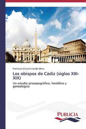 Los Obispos de Cadiz (Siglos XIII-XIX)