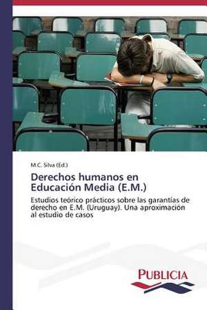 Derechos Humanos En Educacion Media (E.M.): Normativa y Ensayos de Estanqueidad de M. C. Silva