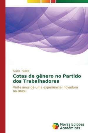 Cotas de Genero No Partido DOS Trabalhadores: Blocos Empregando Garrafas Pet de Tassia Rabelo