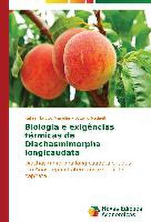 Biologia E Exigencias Termicas de Diachasmimorpha Longicaudata: O Caso de Mato Grosso - Brazil de Rafael Narciso Meirelles