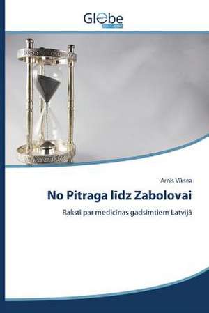 No Pitraga L Dz Zabolovai: E Possivel Enfrenta-Lo? de Arnis Viksna