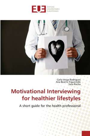 Motivational Interviewing for healthier lifestyles de Carla Veiga Rodrigues