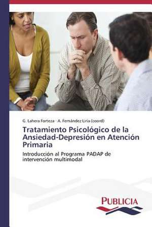 Tratamiento Psicologico de La Ansiedad-Depresion En Atencion Primaria: Novelas, Guiones y Peliculas de G. Lahera Forteza