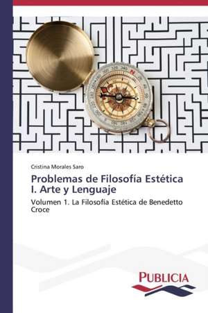 Problemas de Filosofia Estetica I. Arte y Lenguaje: Eciap de Cristina Morales Saro