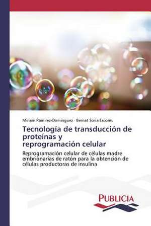 Tecnologia de Transduccion de Proteinas y Reprogramacion Celular: Eciap de Miriam Ramirez-Dominguez