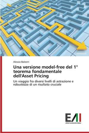 Una Versione Model-Free del 1 Teorema Fondamentale Dell'asset Pricing: Caratterizzazione E Prestazioni de Alessio Balestri