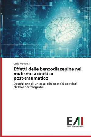 Effetti Delle Benzodiazepine Nel Mutismo Acinetico Post-Traumatico: Movimenti E Comitati Per La Pace de Carlo Mondelli