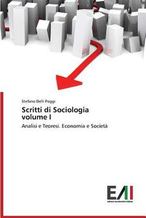 Scritti Di Sociologia Volume I: Movimenti E Comitati Per La Pace de Stefano Delli Poggi