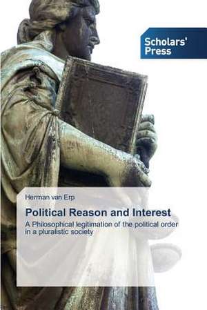 Political Reason and Interest de Herman van Erp