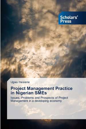 Project Management Practice in Nigerian Smes: Promising Antimalarials de Ugwu Ihesiene