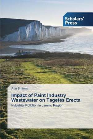 Impact of Paint Industry Wastewater on Tagetes Erecta de Anu Sharma