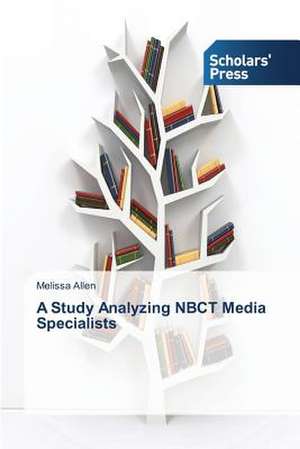 A Study Analyzing Nbct Media Specialists: Towards Capitalism or Socialism? de Melissa Allen