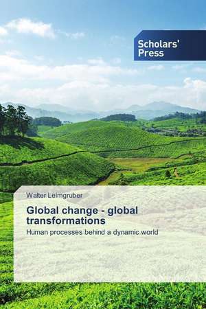 Global change - global transformations de Walter Leimgruber