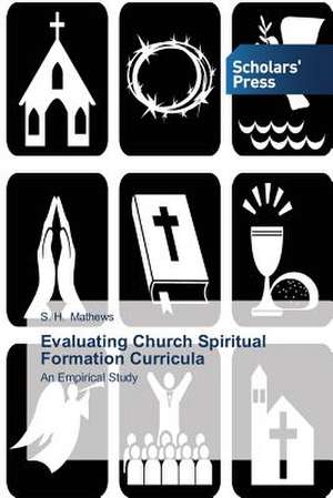 Evaluating Church Spiritual Formation Curricula de S. H. Mathews