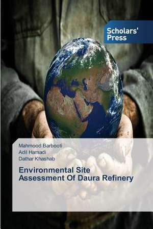 Environmental Site Assessment of Daura Refinery: Pedagogy, Professionalism and Vocationalism de Mahmood Barbooti