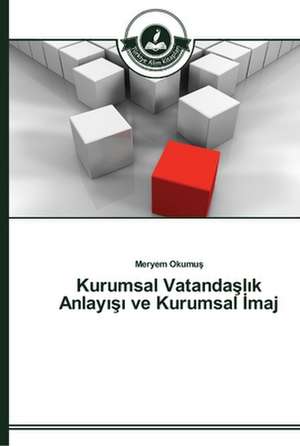 Kurumsal Vatanda¿l¿k Anlay¿¿¿ ve Kurumsal ¿maj de Meryem Okumu¿