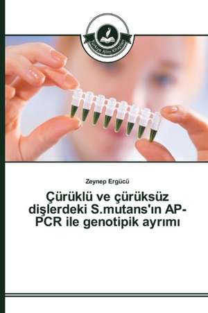 Curuklu Ve Curuksuz Di Lerdeki S.Mutans' N AP-PCR Ile Genotipik Ayr M: Facebook Ornek Ncelemesi de Zeynep Ergücü