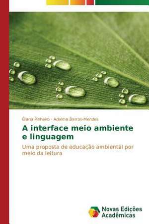 A interface meio ambiente e linguagem de Eliana Pinheiro