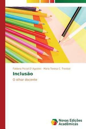 Inclusao: Um Estudo Comparativo Analitico-Numerico de Fabiana Piccoli D' Agostini