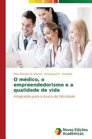 O Medico, O Empreendedorismo E a Qualidade de Vida