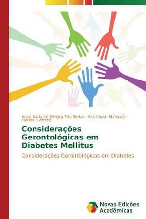 Consideracoes Gerontologicas Em Diabetes Mellitus: Hva Hemmer Og Hva Fremmer Samhandling? de Anna Karla de Oliveira Tito Borba