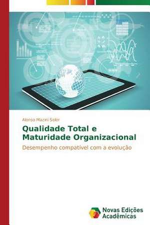 Qualidade Total E Maturidade Organizacional: Efeitos Economicos Urbanos de Uma Nova Rodovia de Alonso Mazini Soler