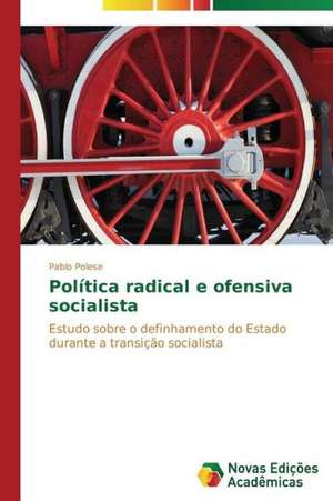 Politica Radical E Ofensiva Socialista: Rol' Uchitelya de Pablo Polese