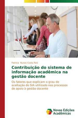 Contribuicao Do Sistema de Informacao Academica Na Gestao Docente: Amar, Verbo Intransitivo, de Mario de Andrade de Patricia Nunes Costa Reis