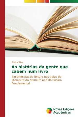 As Historias Da Gente Que Cabem Num Livro: Educ de Rosita Silva