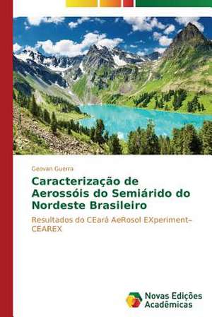 Caracteriza O de Aeross Is Do Semi Rido: Uma Historia a Ser Contada de Geovan Guerra